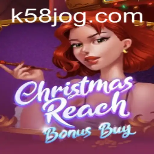 Explorando a Diversão de ChristmasReachBonusBuy e o Fenômeno K58.com