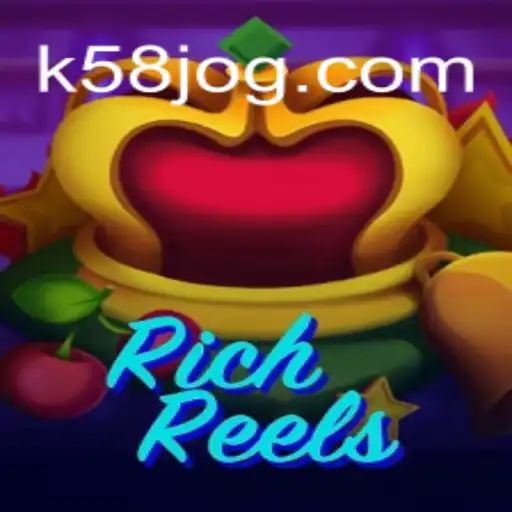 RichReels: Descubra a Emoção e as Regras do Novo Sucesso de K58.com